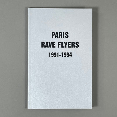 PARIS RAVE FLYERS 1991-1994