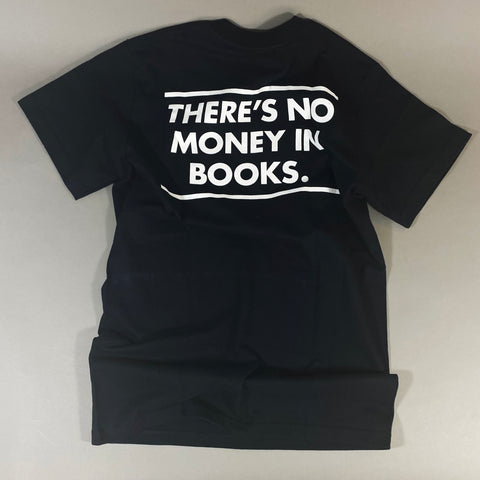 "THERE'S NO MONEY IN BOOKS" LOGO BLACK SHORT SLEEVE