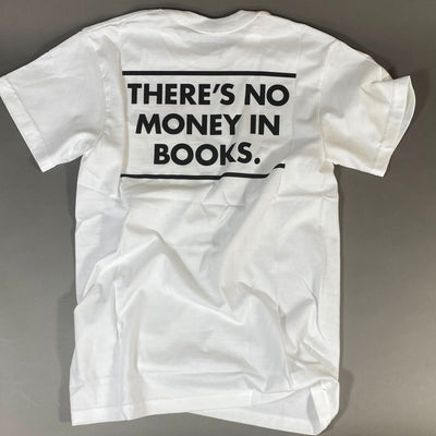 "THERE'S NO MONEY IN BOOKS" LOGO WHITE SHORT SLEEVE