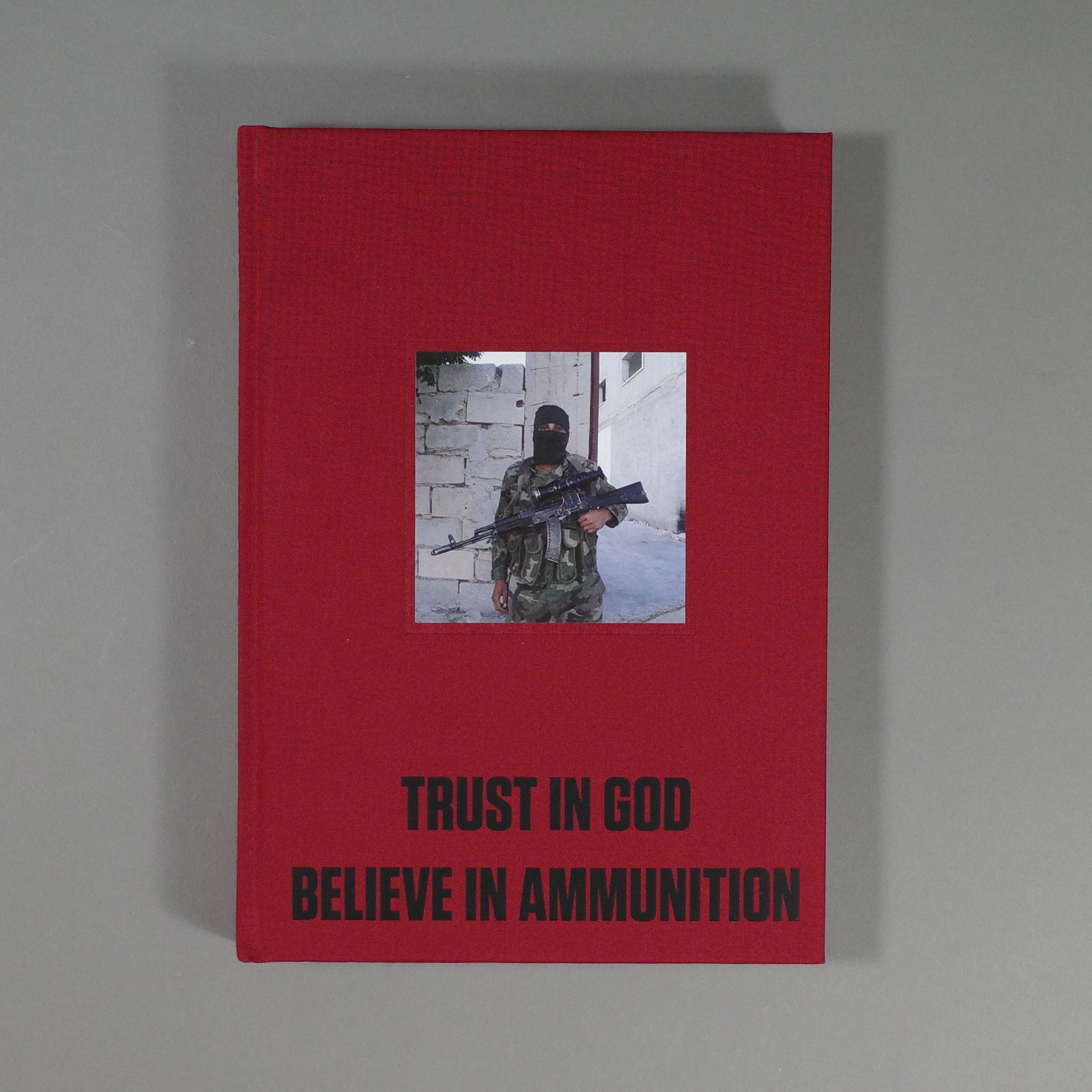 TRUST IN GOD BELIEVE IN AMUNITION