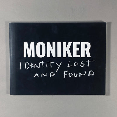 MONIKER: IDENTITY LOST AND FOUND