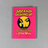 JUST A KID GROWING UP
