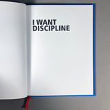 I WANT DISCIPLINE
