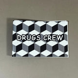 DRUGS CREW 1