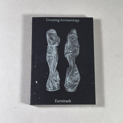 CRUISING ARCHAEOLOGY - EUROTRASH