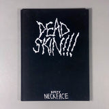 DEAD SKIN!!!