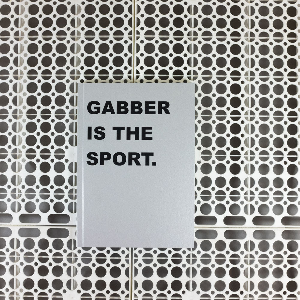 GABBER IS THE SPORT