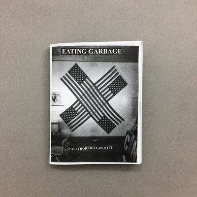 EATING GARBAGE BY CALI THORNHILL-DEWITT