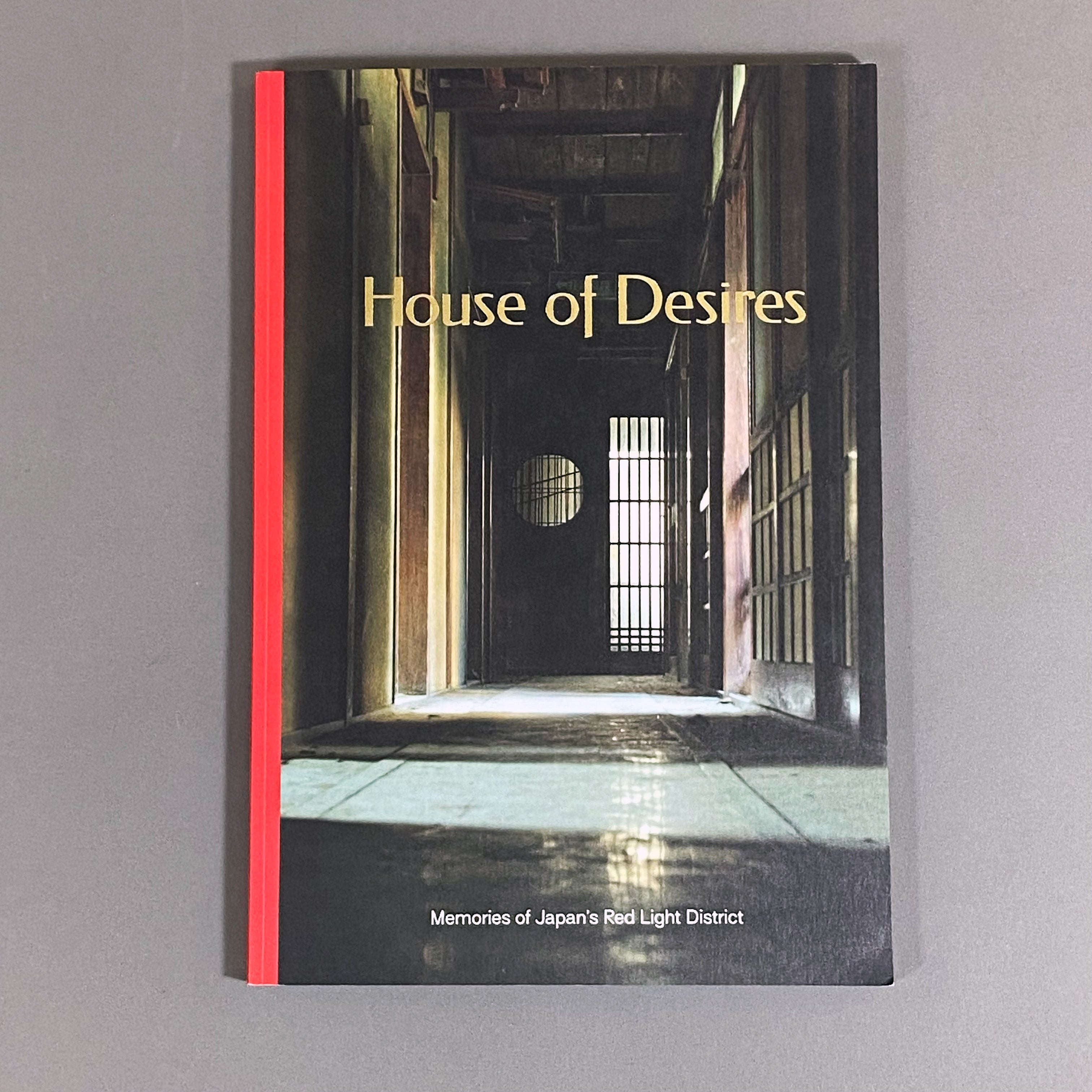 HOUSE OF DESIRES: MEMORIES OF JAPAN'S RED LIGHT DISTRICT