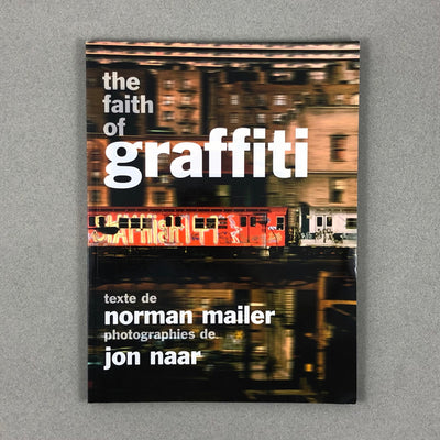 THE FAITH OF GRAFFITI BY NORMAN MAILER & JON NAAR