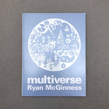 MULTIVERSE BY RYAN MCGINNESS