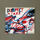 MIRES BY DUBUFFET