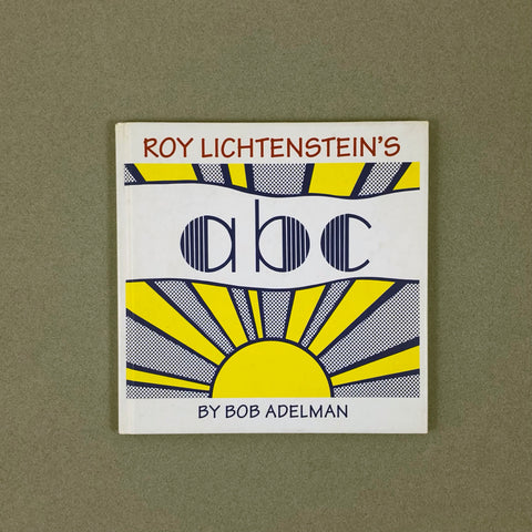 ROY LICHTENSTEIN'S ABC BY BOB ADELMAN