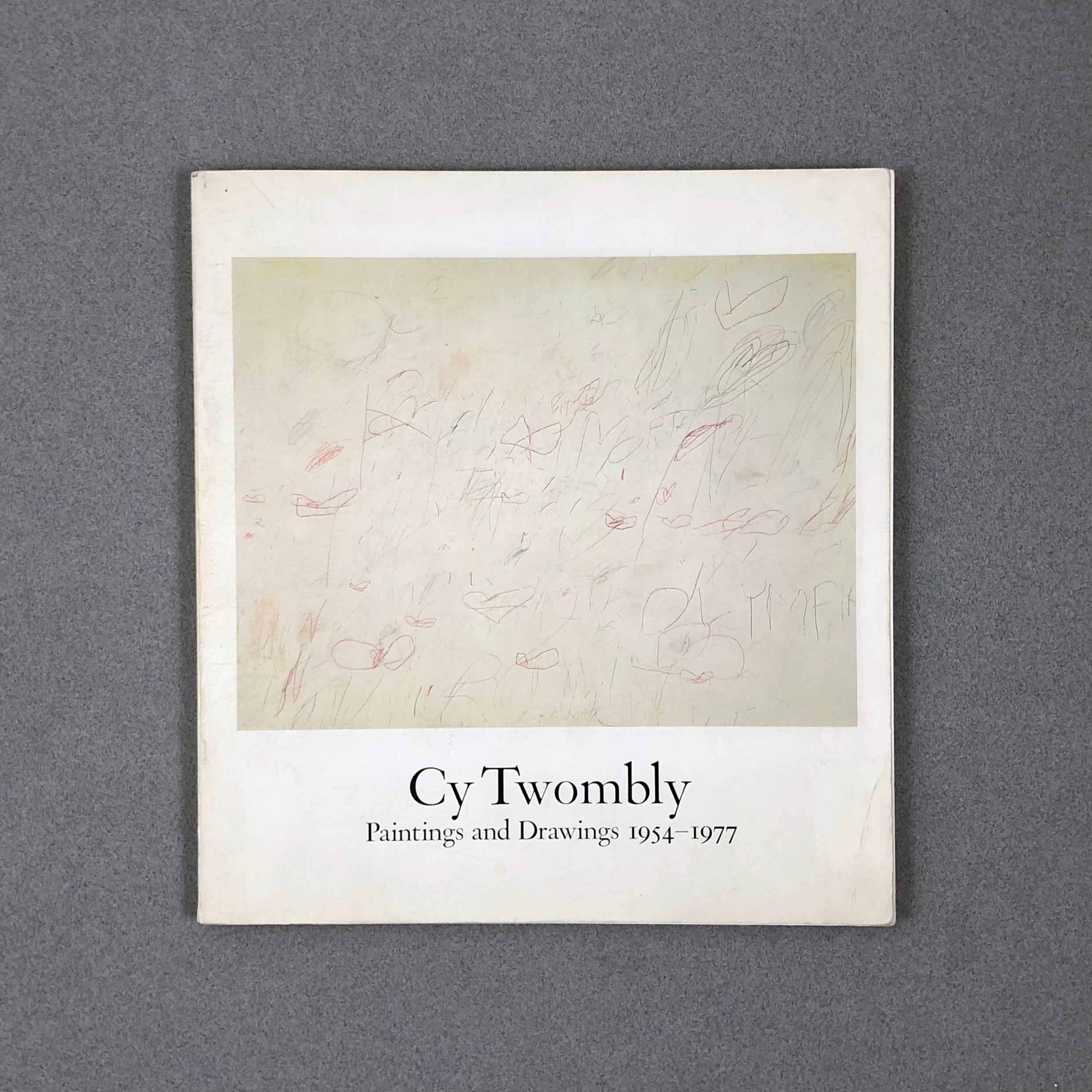 PAINTINGS AND DRAWINGS 1954-1977 BY CY TWOMBLY