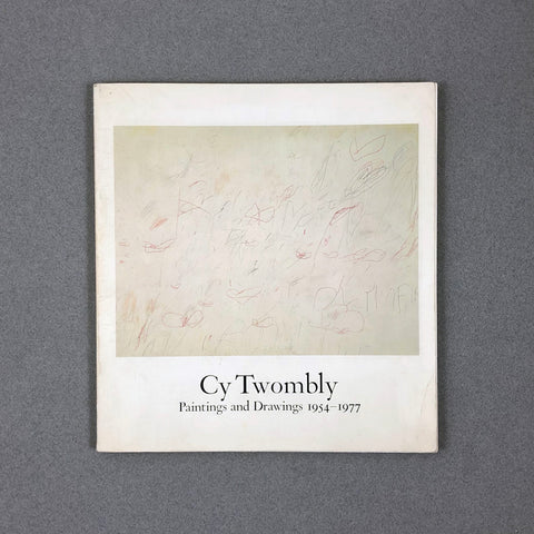 PAINTINGS AND DRAWINGS 1954-1977 BY CY TWOMBLY