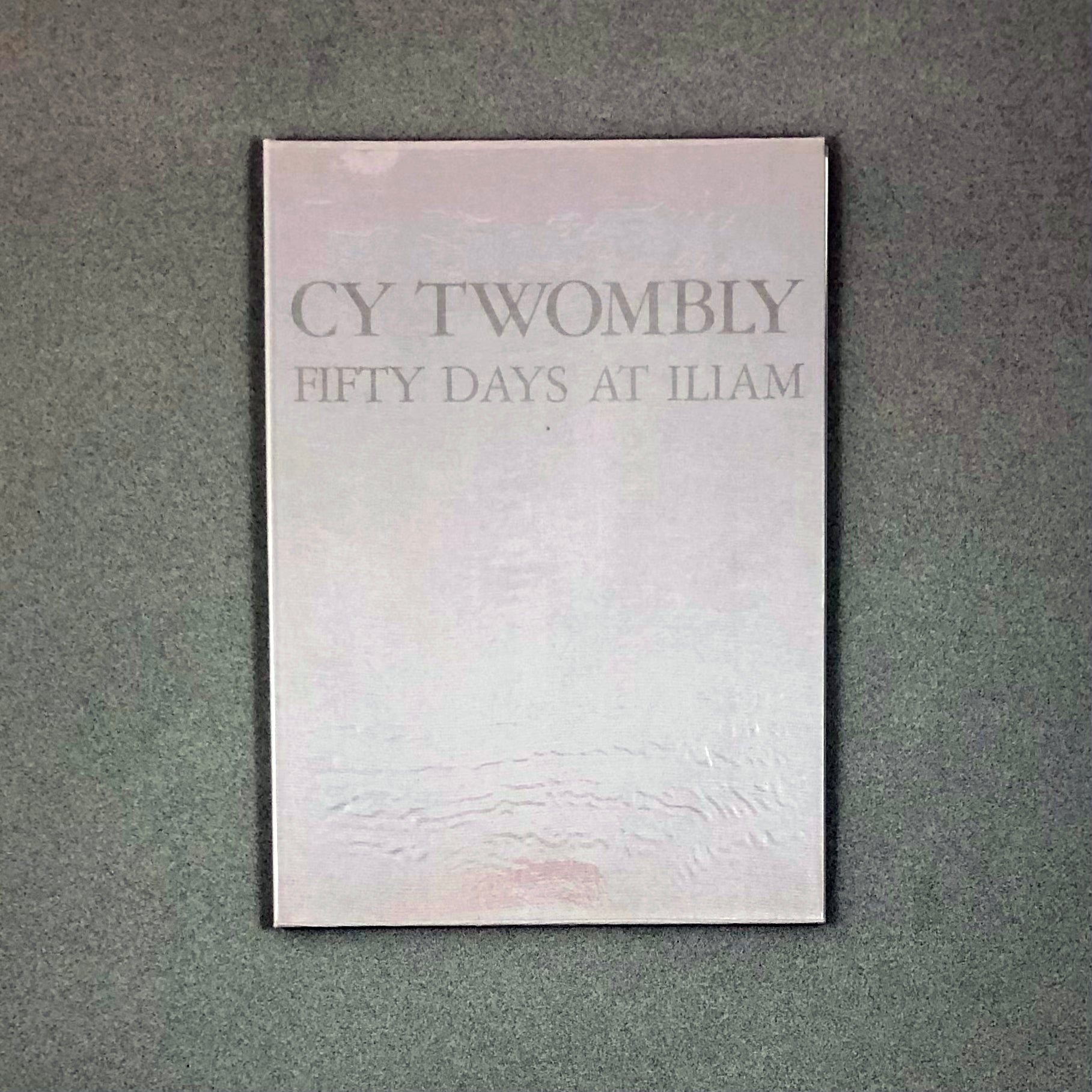 FIFTY DAYS AT ILIAM BY CY TWOMBLY