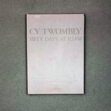 FIFTY DAYS AT ILIAM BY CY TWOMBLY
