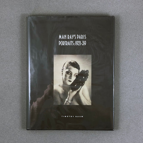 MAN RAY’S PARIS PORTRAITS: 1921-39 BY TIMOTHY BAUM