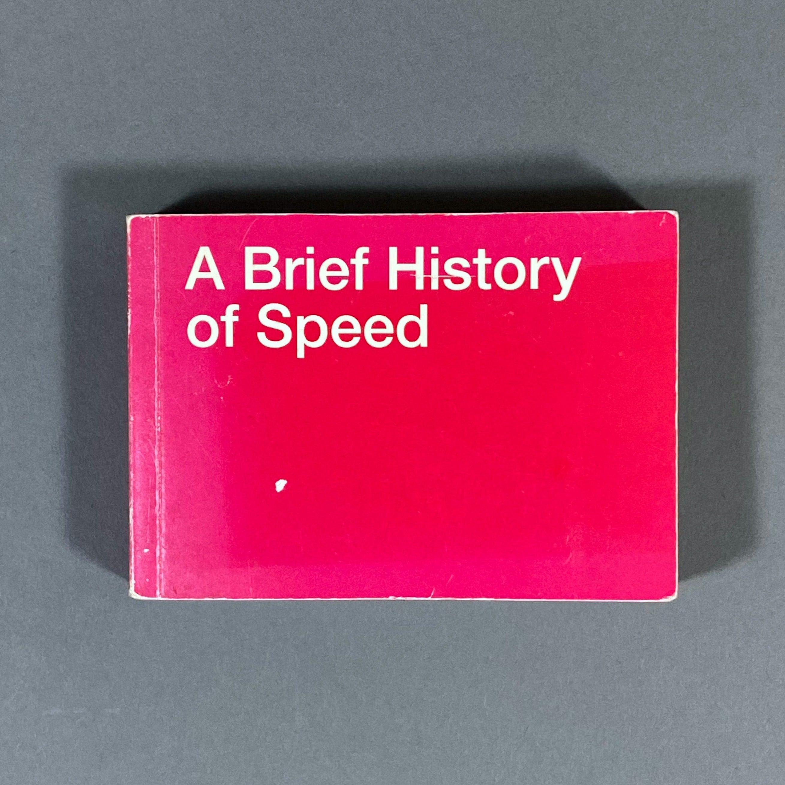 Who Invented Speed A BRIEF HISTORY OF SPEED
