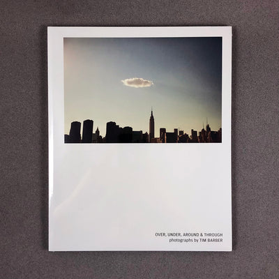 OVER, UNDER, AROUND & THROUGH BY TIM BARBER