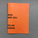 WHO ARE YOU BY DYLAN KRAUS